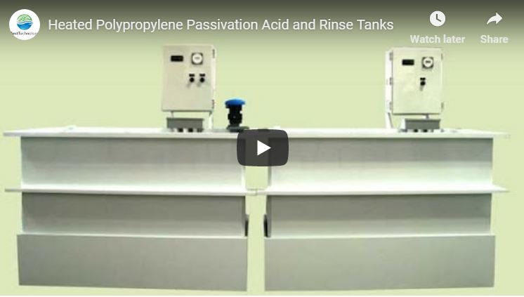 Heated Polypropylene Passivation Acid and Rinse Tanks